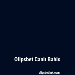 Olipsbet Canlı Bahis