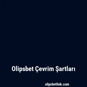Olipsbet Çevrim Şartları
