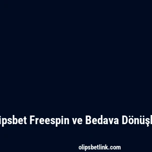 Olipsbet Freespin ve Bedava Dönüşler